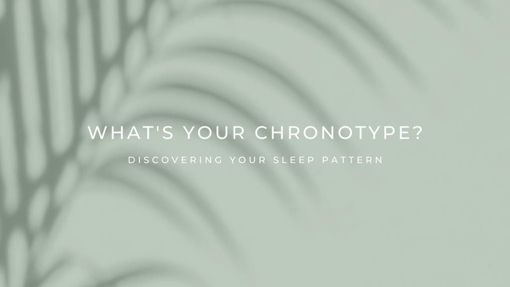What's your Chronotype?- Discovering Your Sleep Patterns.